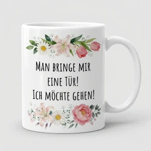 Man bringe mir eine Tür, durch die ich gehen kann – Rosen — Tasse 330 ml