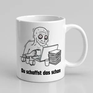 «Du schaffst das schon» Burn-Out Meme Tasse — Tasse weiss Henkel rechts 330 ml