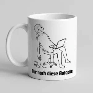 «Nur noch diese Aufgabe» Burn-Out Meme Tasse — Tasse weiss Henkel links 330 ml