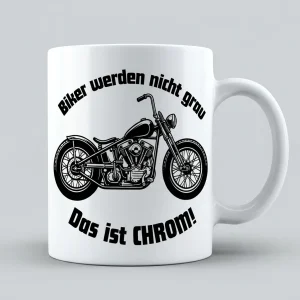 Biker-Tasse Biker werden nicht grau das ist Chrom Motorrad-Motiv - Tasse weiss Henkel rechts 300 ml