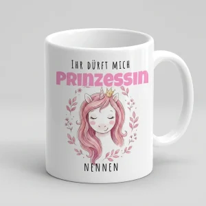 Einhorn-Tasse Ihr duerft mich Prinzessin nennen - Tasse weiss Henkel rechts 300 ml