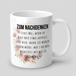 Tasse Zum Nachdenken Spruch Achtsamkeit Wut loslassen - Tasse weiss Henkel rechts 300 ml